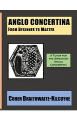 Anglo Concertina from Beginner to Master