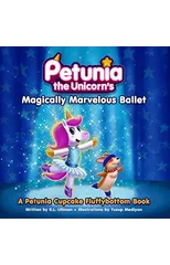 Petunia the Unicorn's Magically Marvelous Ballet