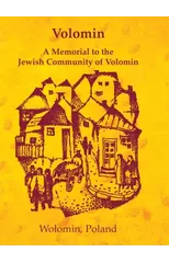 Volomin; a Memorial to the Jewish Community of Volomin (Wolomin, Poland)