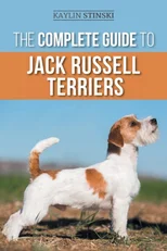 The Complete Guide to Jack Russell Terriers