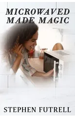 Microwave Made Magic