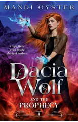 Dacia Wolf & the Prophecy