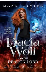 Dacia Wolf & the Dragon Lord