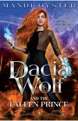 Dacia Wolf & the Fallen Prince