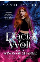 Dacia Wolf & the Wings of Change