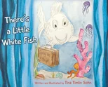 There's a Little White Fish