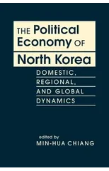 The Political Economy of North Korea