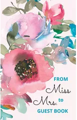 From Miss to Mrs - bridal shower guest book for advice and well wishes with gift log and memory pages