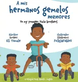 A mis hermanos gemelos menores