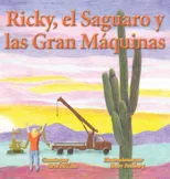 Ricky, el Saguaro y las Gran Maquinas