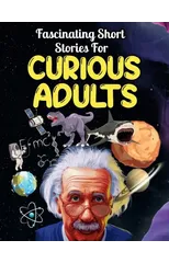 Fascinating Short Stories For Curious Adults