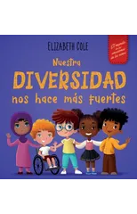 Nuestra diversidad nos hace mas fuertes