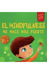 El Mindfulness me hace mas fuerte
