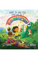 What Do You Feel When You See A Rainbow?
