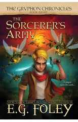 The Sorcerer's Army (The Gryphon Chronicles, Book 8)