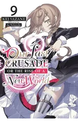 Our Last Crusade or the Rise of a New World, Vol. 9 (light novel)