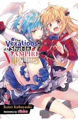 The Vexations of a Shut-In Vampire Princess, Vol. 2 (light novel)