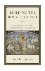 Building the Body of Christ