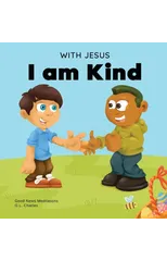 With Jesus I am Kind