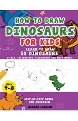How to Draw Dinosaurs for Kids 4-8
