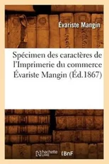 Specimen Des Caracteres de l'Imprimerie Du Commerce Evariste Mangin (Ed.1867)