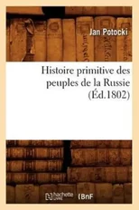 Histoire Primitive Des Peuples de la Russie, (Ed.1802)