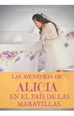Las aventuras de Alicia en el Pais de las Maravillas