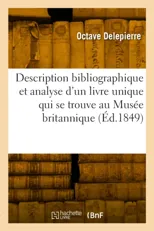 Description bibliographique et analyse d'un livre unique qui se trouve au Musee britannique