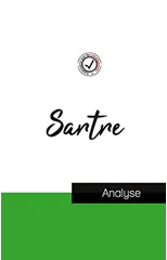 Jean-Paul Sartre (etude et analyse complete de sa pensee)