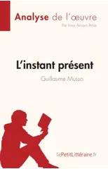L'instant present de Guillaume Musso (Analyse de l'oeuvre)