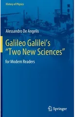 Galileo Galilei’s “Two New Sciences”