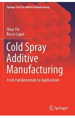 Cold Spray Additive Manufacturing