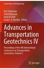Advances in Transportation Geotechnics IV
