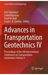 Advances in Transportation Geotechnics IV
