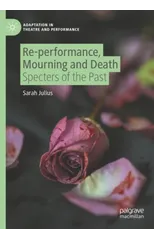 Re-performance, Mourning and Death