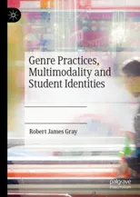 Genre Practices, Multimodality and Student Identities (2022)