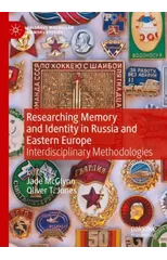 Researching Memory and Identity in Russia and Eastern Europe