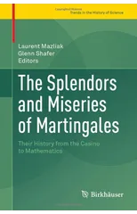The Splendors and Miseries of Martingales