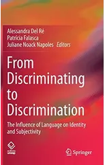 From Discriminating to Discrimination