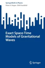 Exact Space-Time Models of Gravitational Waves (2022)