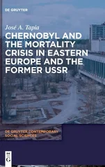 Chernobyl and the Mortality Crisis in Eastern Europe and the Former USSR