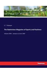 The Badminton Magazine of Sports and Pastimes