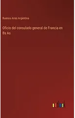 Oficio del consulado general de Francia en Bs As