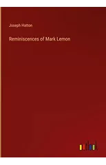 Reminiscences of Mark Lemon