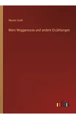Mein Weggenosse und andere Erzahlungen