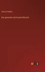 Der gesunde und kranke Mensch