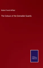 The Colours of the Grenadier Guards