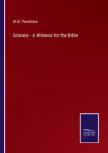 Science - A Witness for the Bible