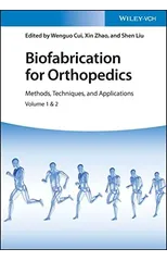 Biofabrication for Orthopedics, 2 Volumes