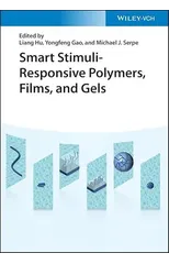 Smart Stimuli-Responsive Polymers, Films, and Gels